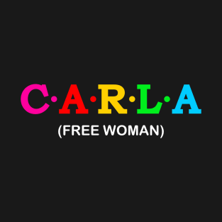 Carla - Free Woman T-Shirt