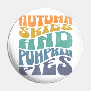 Autumn Skies and Pumpkin Pies Pin