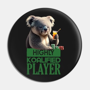 Just a Highly Koalified Player Koala Pin