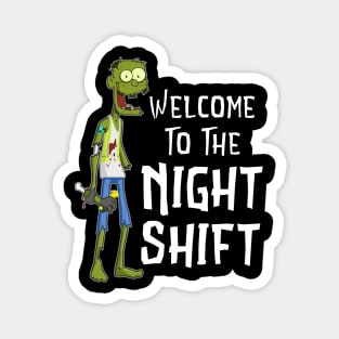 Welcome to the Night Shift Zombie Magnet