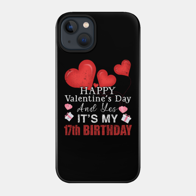 Born My Birth 17 Love Heart Day Happy Valentines Day - Heart - Phone Case