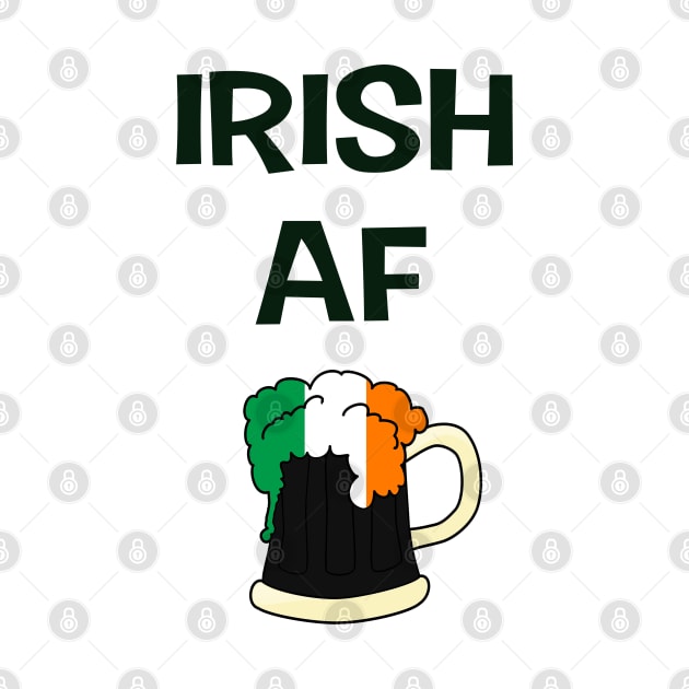 Funny St Patrick Paddy's Day Irish AF by familycuteycom