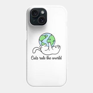 Cats rule the world Phone Case