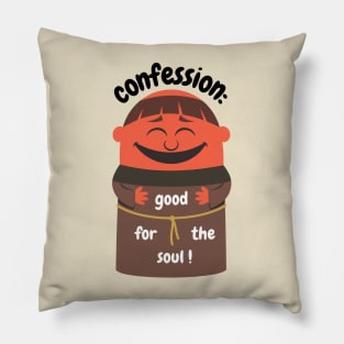 Confession - Good For The Soul 2 Pillow