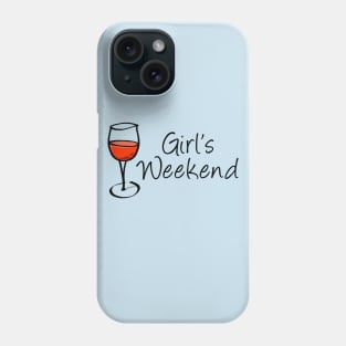 Red Wine, Girls Weekend 1 Phone Case