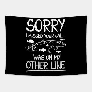 Sorry I Missed Your Call I Was on The Other Line Tapestry