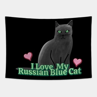 I Love My Russian Blue Cat Tapestry