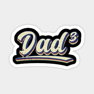 For dad for birth, third child, dad to the power of 3, Retro Magnet