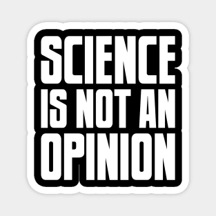 Science is not an Opinion Magnet