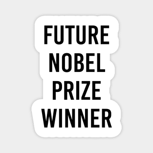 Future Nobel Prize Winner (White) Magnet