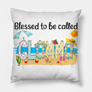 Blessed To Be Called Glamma Summer Beach Happy Mother's Pillow