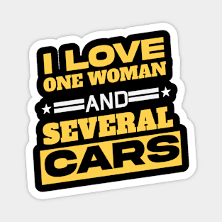 I Love One Woman And Several Cars Magnet