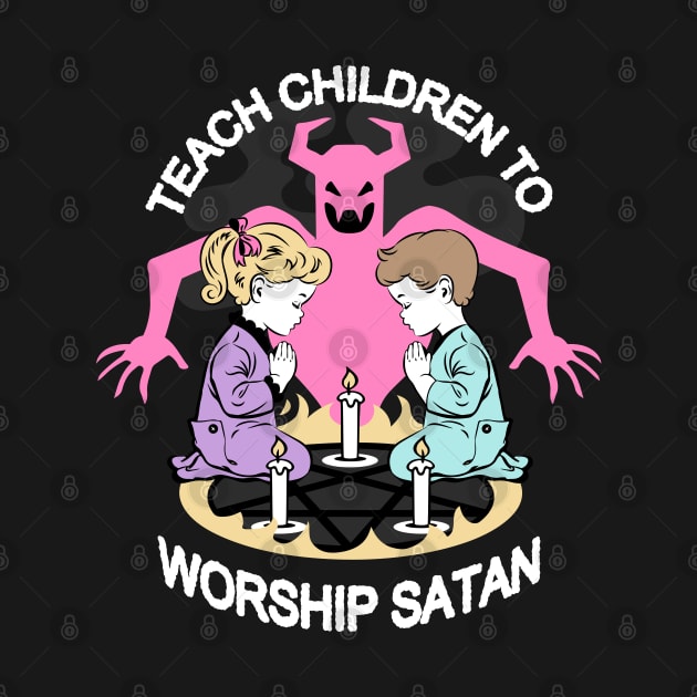 Teach Children to Worship Satan by awfullyadorable