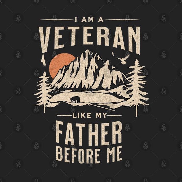 I am a Veteran like my father before me by Eldorado Store