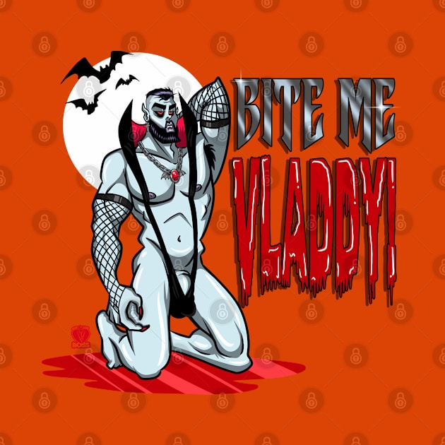 Bite Me Vladdy! by BeefcakeBoss