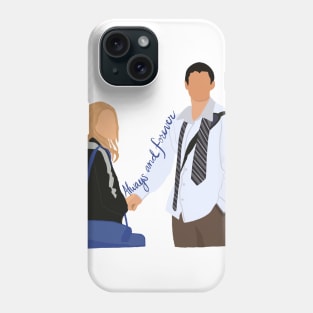 Naley - One Tree Hill - Always and Forever Phone Case