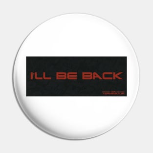 I'LL Be Back Pin