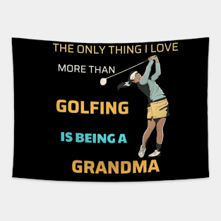 golf is being a grandma Tapestry