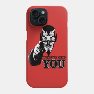 Your Satan Needs You Phone Case