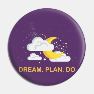 Dream Plan Do Pin