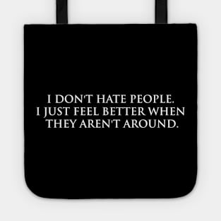 I dont hate people Tote