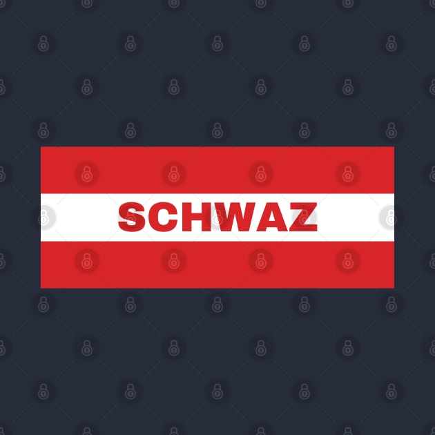 Schwaz City in Austrian Flag by aybe7elf