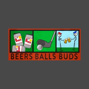 Beers, Balls, Buds T-Shirt