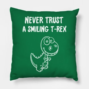 Never Trust A Smiling T-Rex Funny Cartoon Dinosaur Humor Pillow