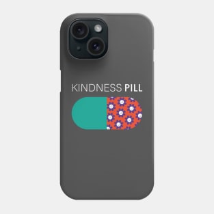 kindness pill Phone Case