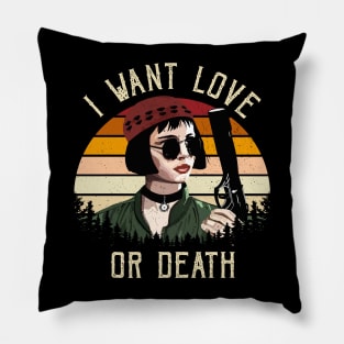 I Want Love Or Death Pillow