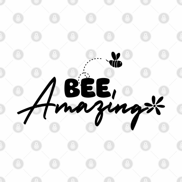 Bee Amazing by My Tee Style