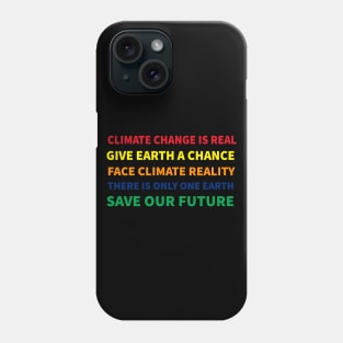 Climate change is real Phone Case