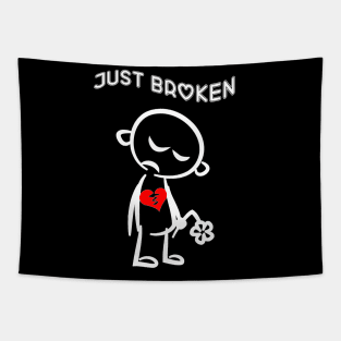 You Broken My Heart, Tee Broken Heart Tapestry