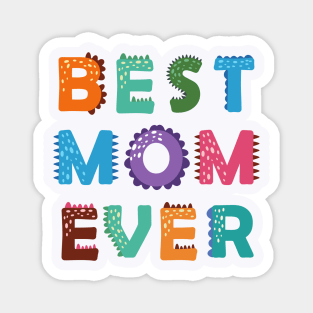 Best Mom Ever Dino Style Magnet