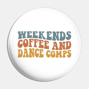 Weekends Coffee and Dance Comps Retro Dance Mom Competition Pin