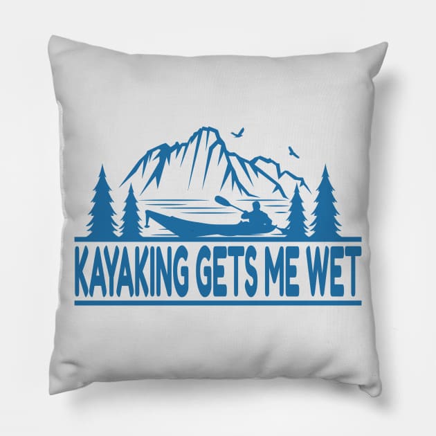 kayaking gets me wet Pillow by fabecco