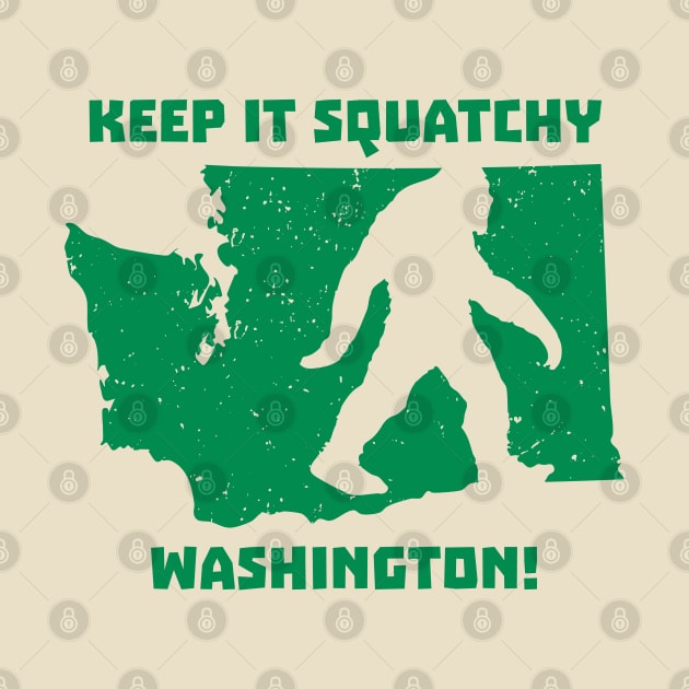 Keep it Squatchy Washington! by happysquatch