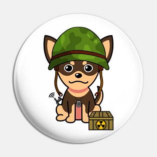 Funny small dog is a soldier Pin