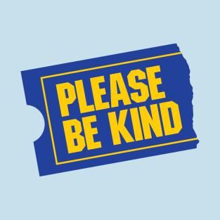 Please Be Kind T-Shirt