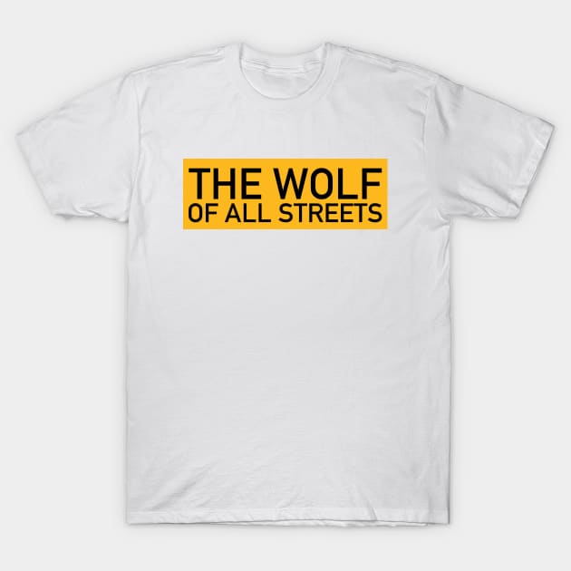 The Wolf Of All Streets T-Shirt For Entrepreneurs The Wolf Of All Streets T-Shirt For Entrepreneurs