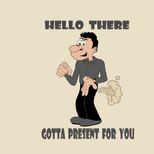 Gotta Present for YOU T-Shirt