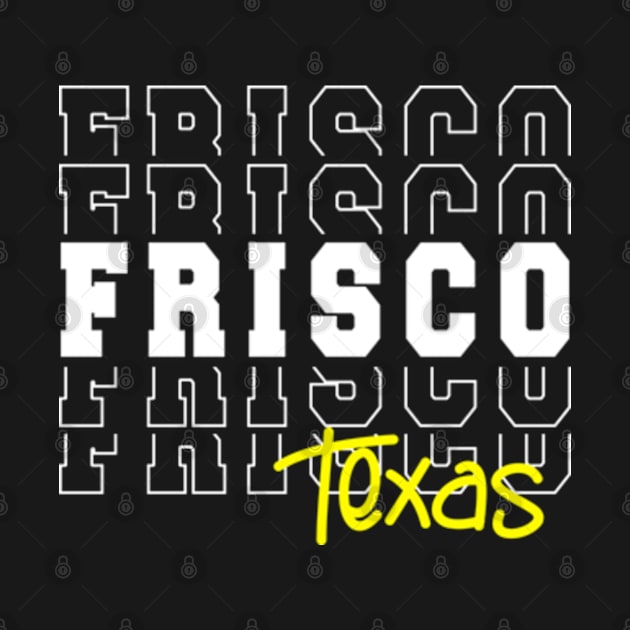 Frisco city Texas Frisco TX by TeeLogic