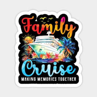 Family Cruise Making Memories Family Matching Cruise Party Magnet