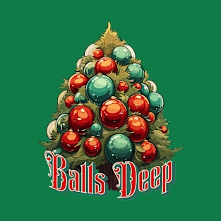 "Balls Deep" funny Christmas Tree T-Shirt