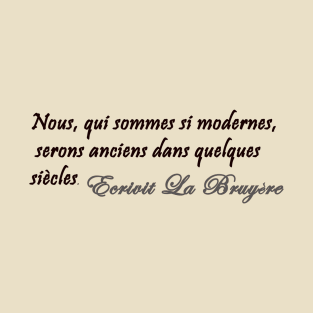 French quotes from La Bruyere T-Shirt