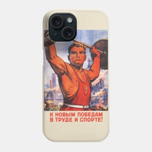 To New Victories In Labor And Sports - Soviet Propaganda, Fitness, Weightlifting Phone Case