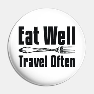 Eat Well Travel Often Adventure Pin