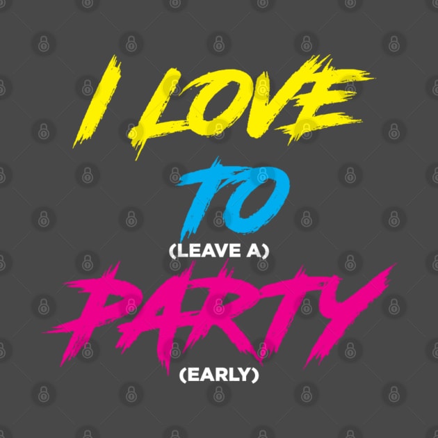 I LOVE TO (leave a) PARTY (early)!!! by Oswaldland