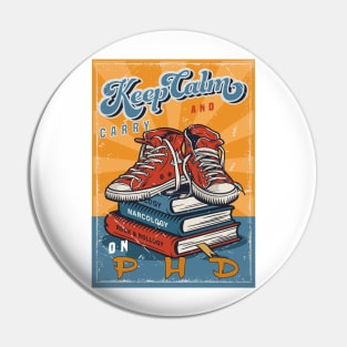 Keep Calm and Carry on PhD Pin