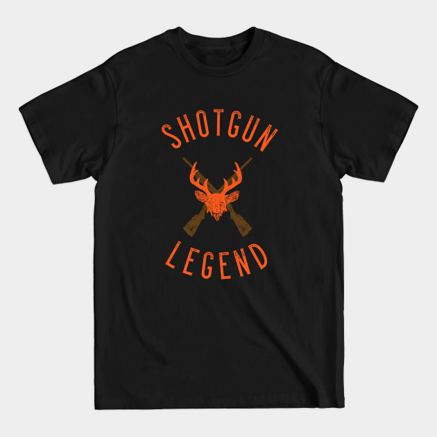 Shotgun Hunting Legend - Deer Hunting - T-Shirt